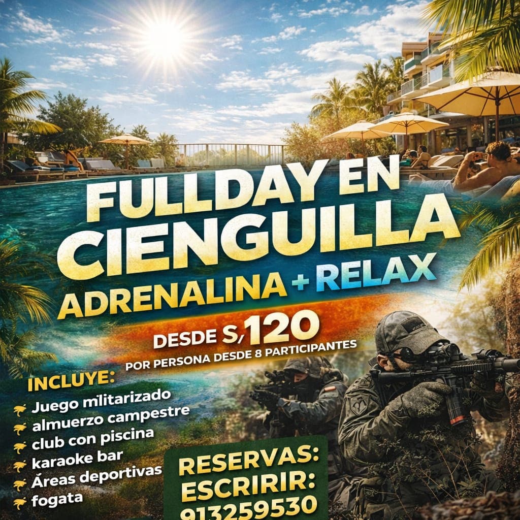 Publicidad de fullday en Cieneguilla con piscina, relax y juegos militares desde 120 soles.
